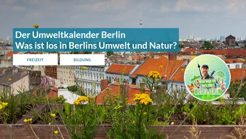 Natur- und Umweltbewusstsein stärken mit dem Umweltkalender Berlin