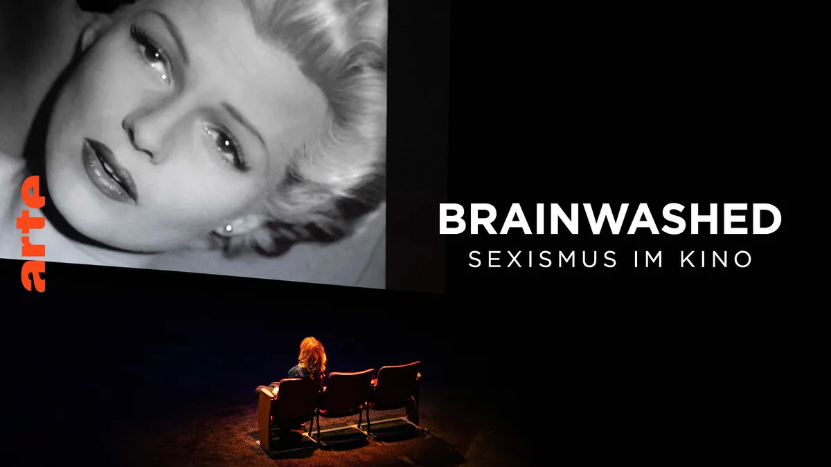 Brainwashed - Sexismus im Kino - Die ganze Doku | ARTE