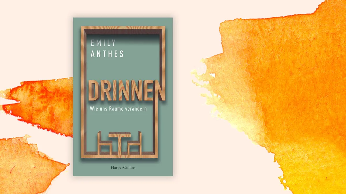 Emily Anthes: „Drinnen“ - Der Mensch als Indoor-Spezies